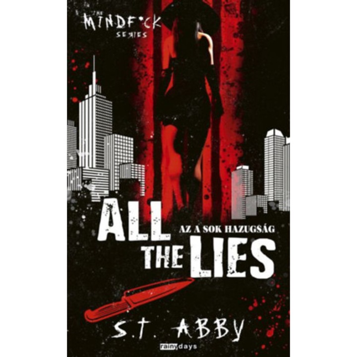 All The Lies - Az a sok hazugság - S.T. Abby