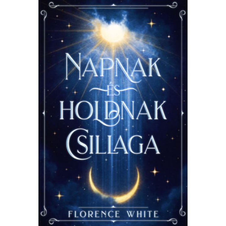 Napnak és holdnak csillaga - Florence White