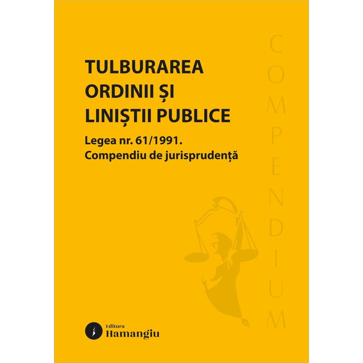 Tulburarea ordinii si linistii publice. Legea 61/1991