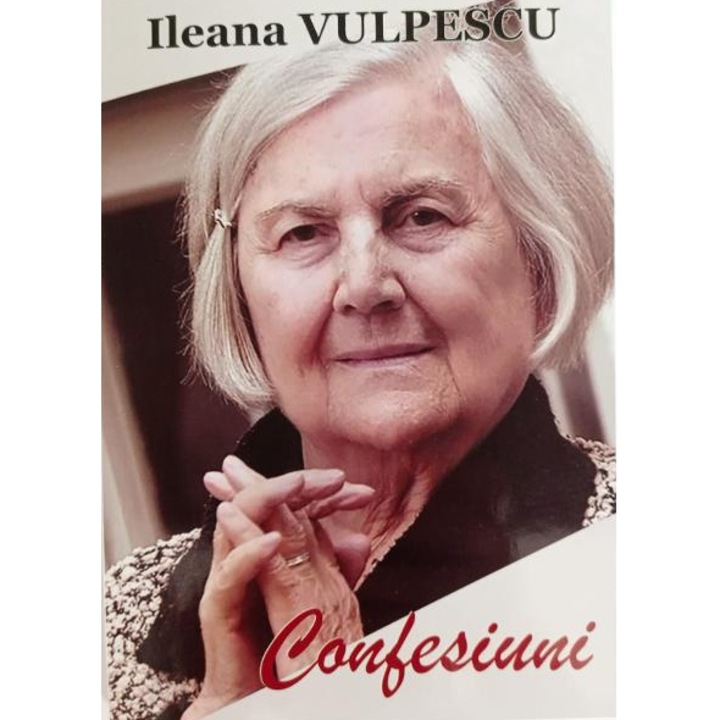 Confesiuni - Ileana Vulpescu, editia 2026