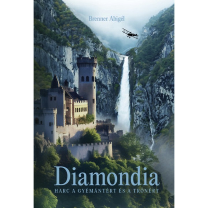 Diamondia - Harc a gyémántért és a trónért - Brenner Abigél