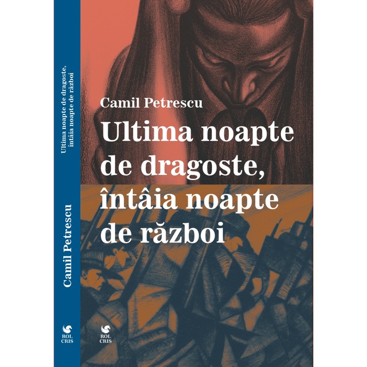 Ultima noapte de dragoste, intaia noapte de razboi, Camil Petrescu, Rolcris