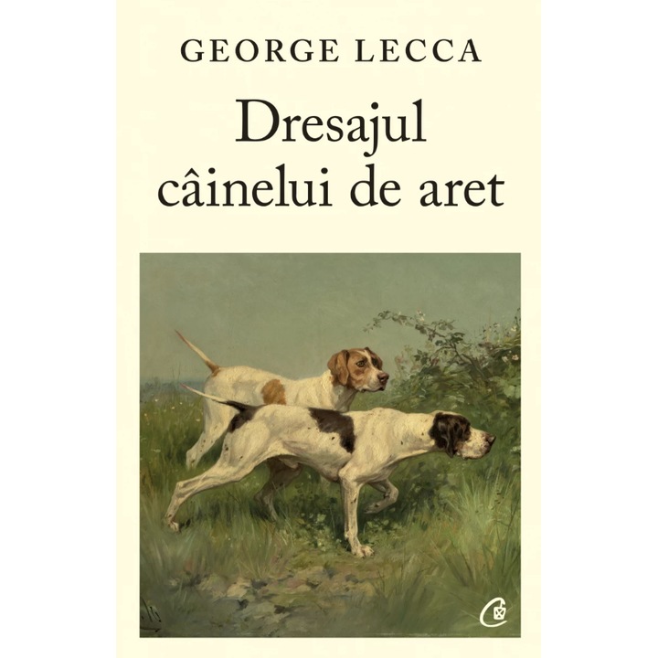 Dresajul cainelui de aret - George Lecca