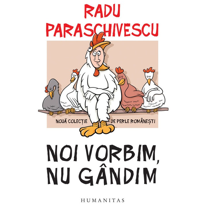Noi vorbim, nu gandim - Radu Paraschivescu