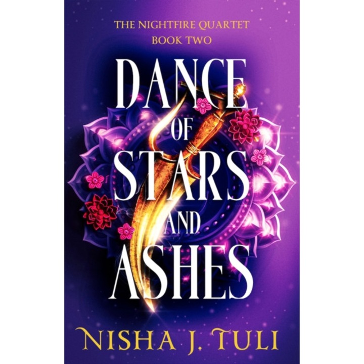 Dance Of Stars And Ashes - Nisha J. Tuli