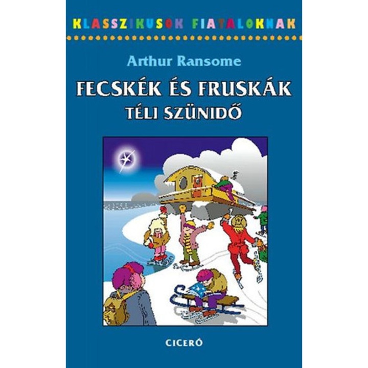 Fecskék és Fruskák - Téli szünidő - Arthur Ransome