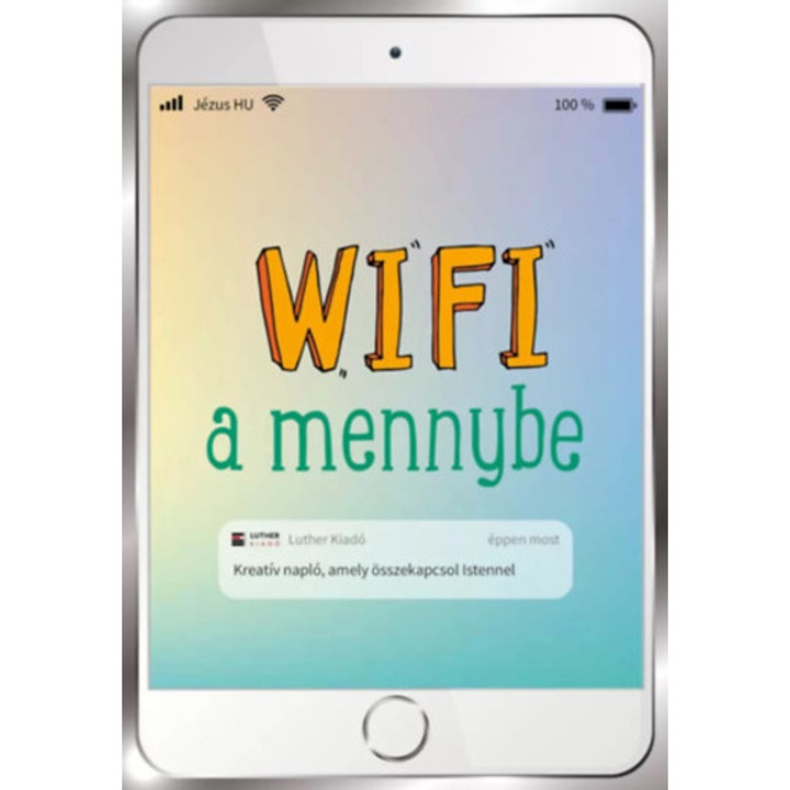 Wifi a mennybe - Kreatív napló, amely összekapcsol Istennel - Blanka Jezková