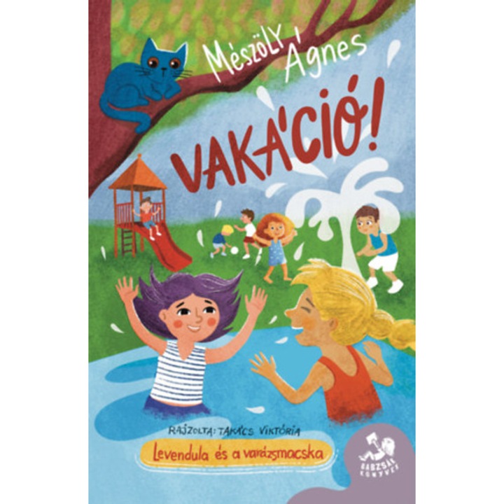 Vakáció! - Levendula és Varázsmacska - Mészöly Ágnes
