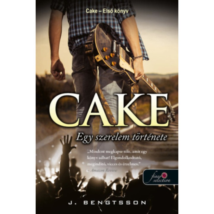 Cake - Egy szerelem története - Cake 1. - J. Bengtsson