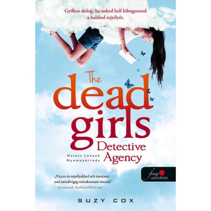 The Dead Girls Detective Agency - Halott Lányok Nyomozóiroda - Holt lányok nyomozóirodája 1. - Suzy Cox