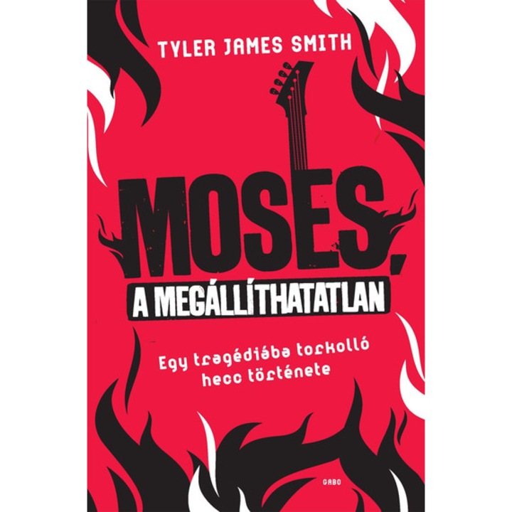 Moses, a megállíthatatlan - Egy tragédiába torkolló hecc története - Tyler James Smith