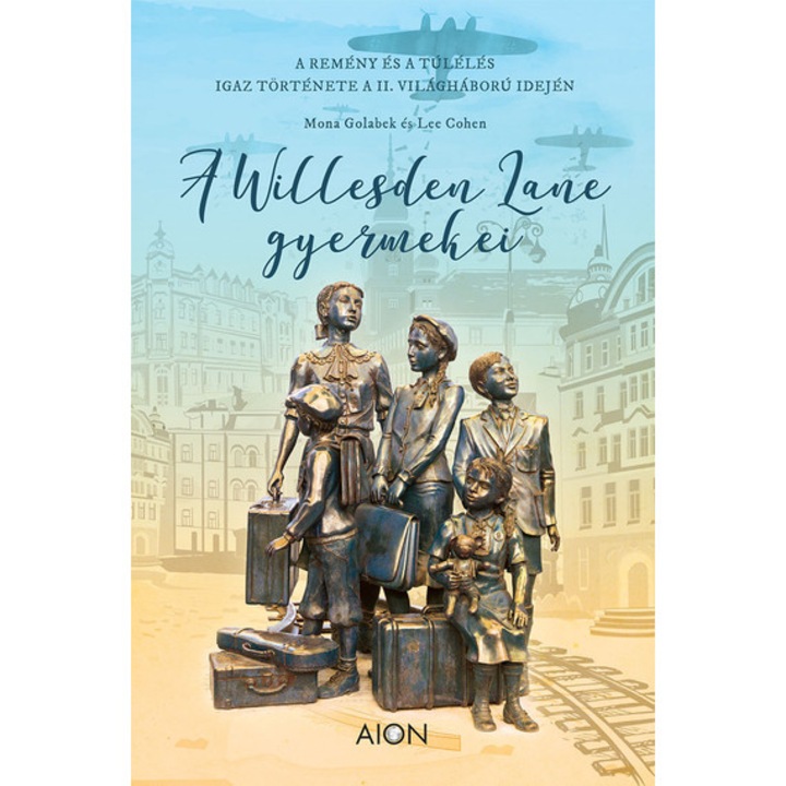 A Willesden Lane Gyermekei - A remény és a túlélés igaz története a II. világháború idején - Lee Cohen