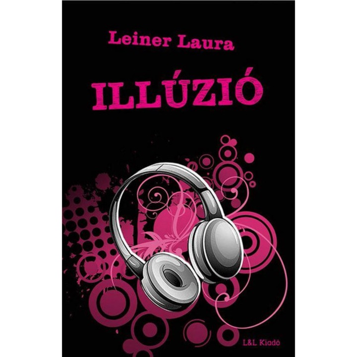 Illúzió - Bexi-sorozat 3. kötet - Leiner Laura