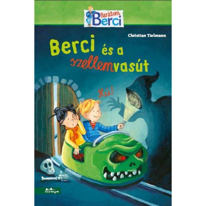 Berci és a szellemvasút - Christian Tielmann