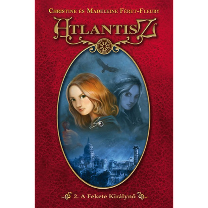 Atlantisz 2. - A Fekete Királynő - Christine Féret-Fleury
