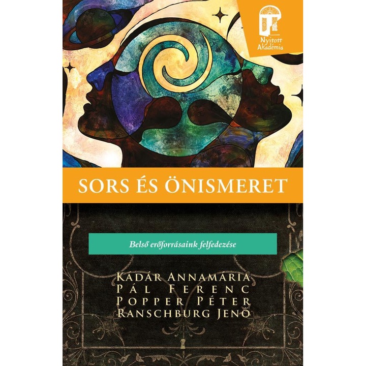 Kádár Annamária, Pál Ferenc, Popper Péter, dr. Ranschburg Jenő: Sors és önismeret - Belső erőforrásaink felfedezése
