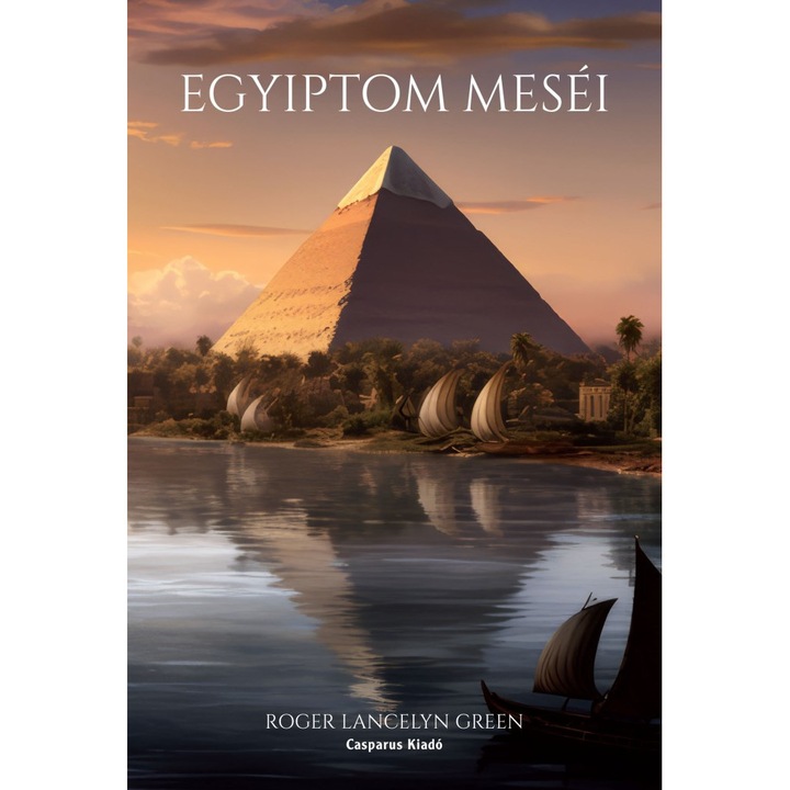 Roger Lancelyn Green: Egyiptom meséi