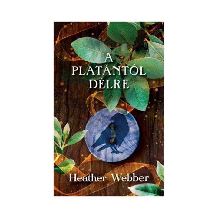 Heather Webber: A platántól délre