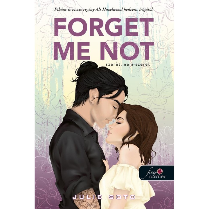 Julie Soto: Forget Me Not - Szeret, nem szeret