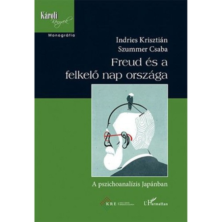 Indries Krisztián, Szummer Csaba: Freud és a felkelő nap országa – A pszichoanalízis Japánban
