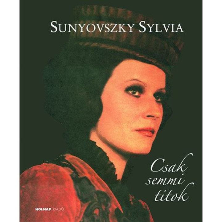 Sunyovszky Sylvia: Csak semmi titok + DVD
