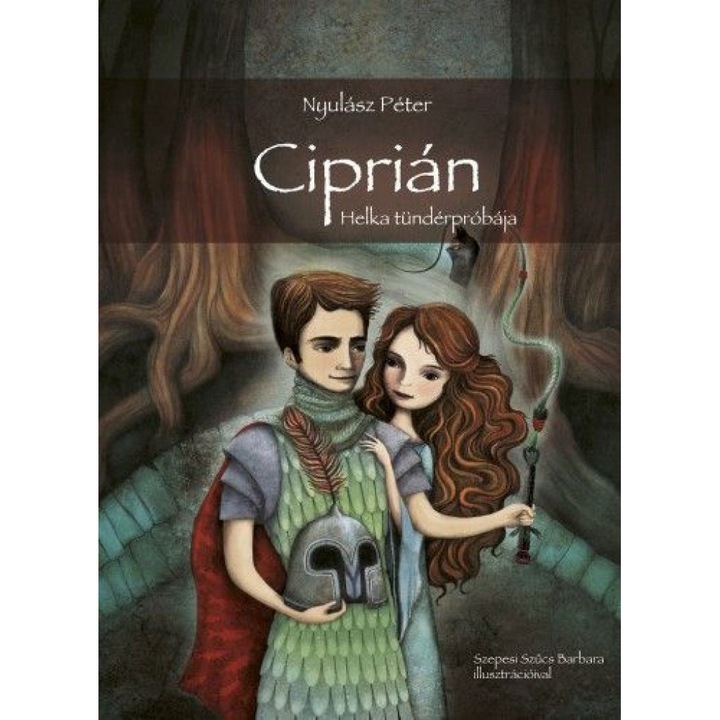 Nyulász Péter: Ciprián - Helka tündérpróbája