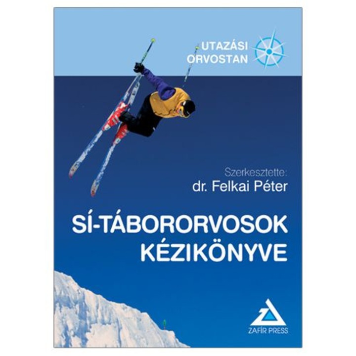 Dr. Felkai Péter: Sí-tábororvosok kézikönyve