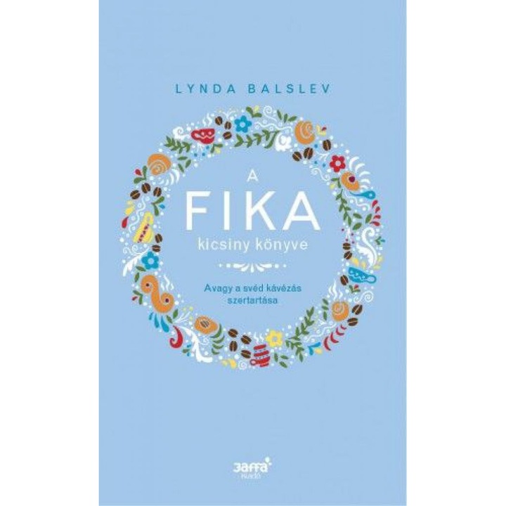 Lynda Balslev: A Fika kicsiny könyve