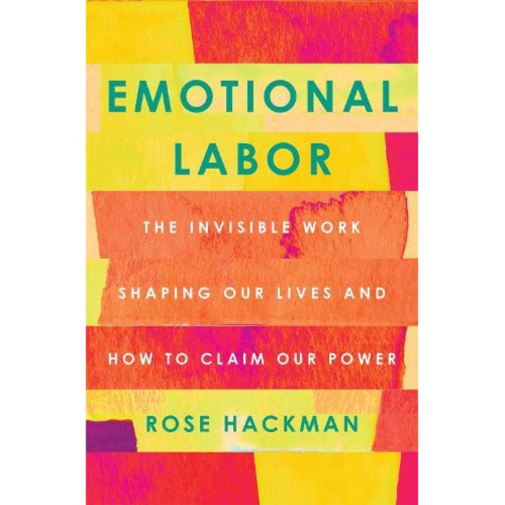 Emotional Labor - Rose Hackman