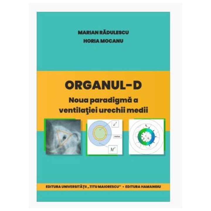Organul-D. Noua paradigma a ventilatiei urechii medii, Horia Mocanu