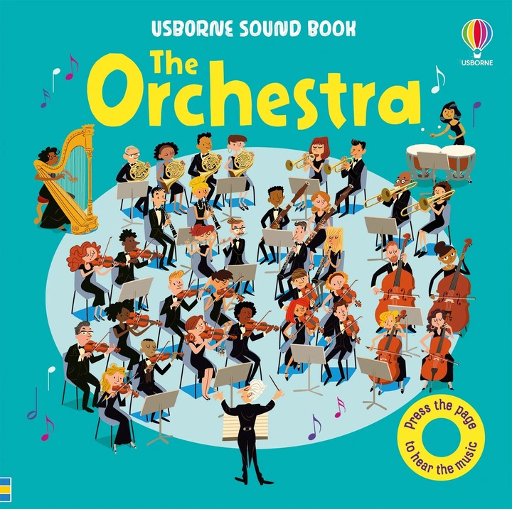 The Orchestra – Carte muzicala pentru copii 3+ ani, Usborne