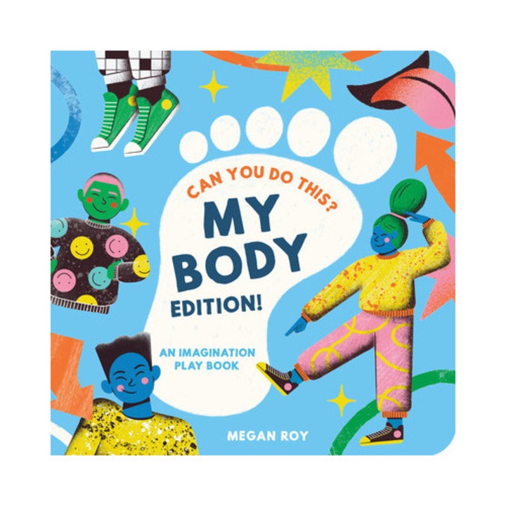 Can You Do This? (my Body Edition): A Body Parts Book For Toddlers 2-5 - Megan Roy