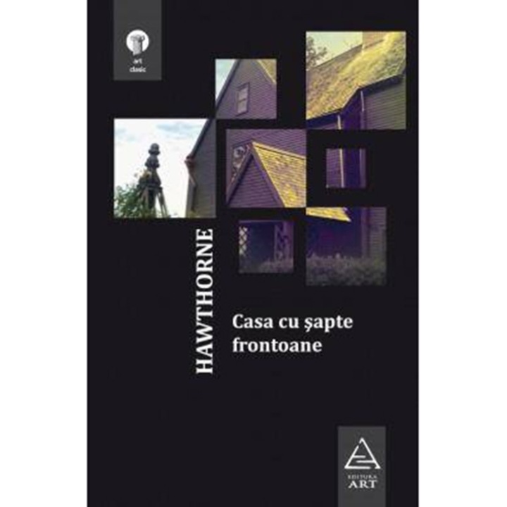 Casa cu şapte frontoane - Nathaniel Hawthorne