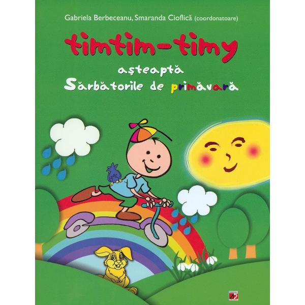 Timtim-Timy asteapta Sarbatorile de primavara - Gabriela Berceanu, Smaranda Cioflica