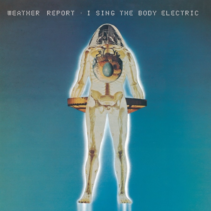 Weather Report-I Sing The Body Electric-CD