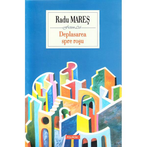 Deplasarea spre rosu - Radu Mares