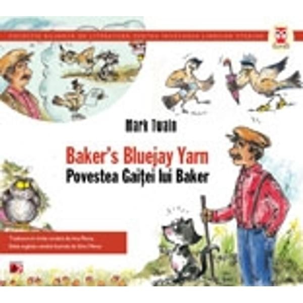 Baker`S Bluejay Yarn / Povestea Gaitei lui Baker - Mark Twain