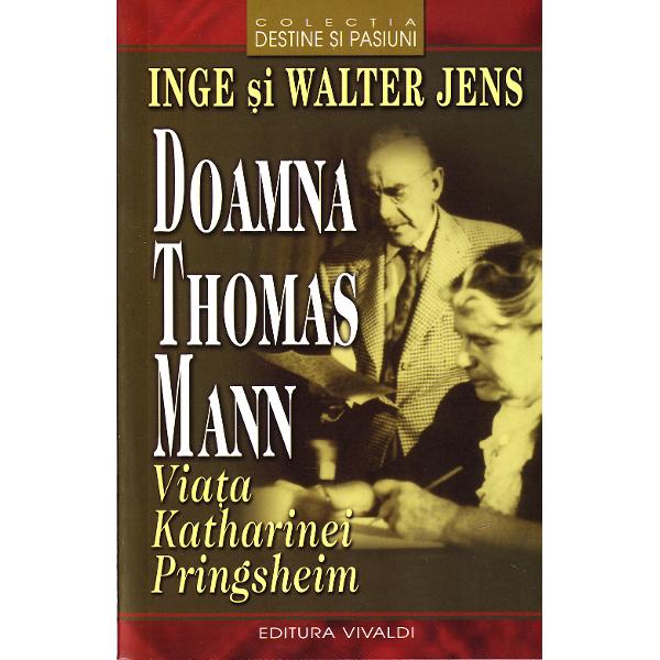 Doamna Thomas Mann - Inge Si Walter Jens
