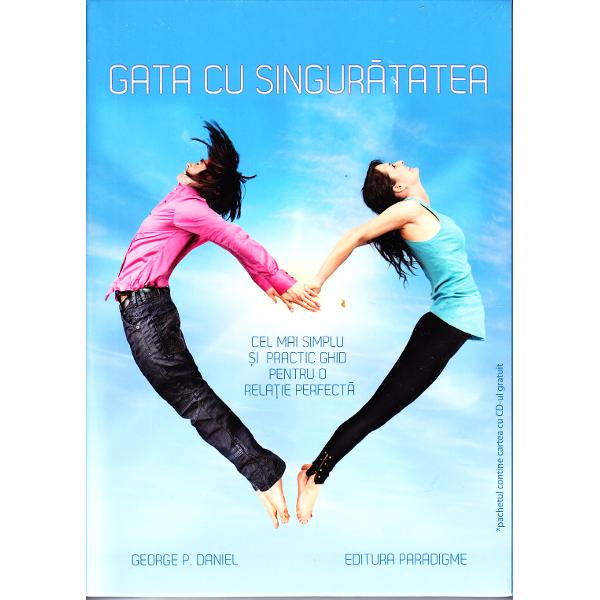 Gata cu singuratatea + Cd - George P. Daniel