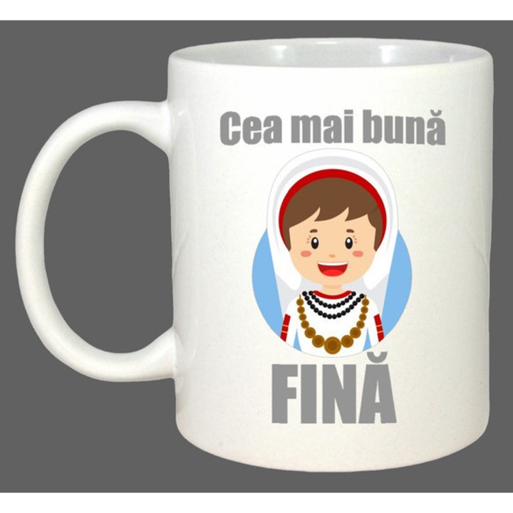 Cana Cea Mai Buna Fina Cadou Personalizat, Cadou, Sarbatori, Cri-Flo, Culoare Alb, 330 ml