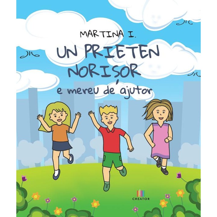 Un prieten norisor e mereu de ajutor - I. Martina, ed 2026