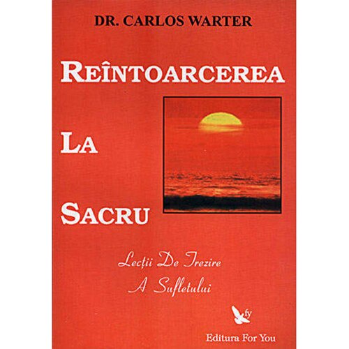 Reintoarcerea la sacru - Carlos Warter