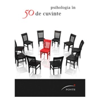 Psihologia in 50 de cuvinte Psihologia in 50 de cuvinte