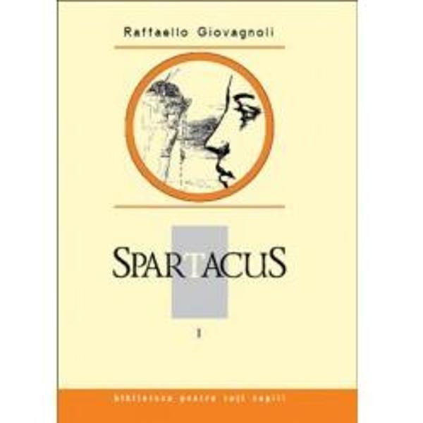 Spartacus vol. I - Raffaello Giovagnoli