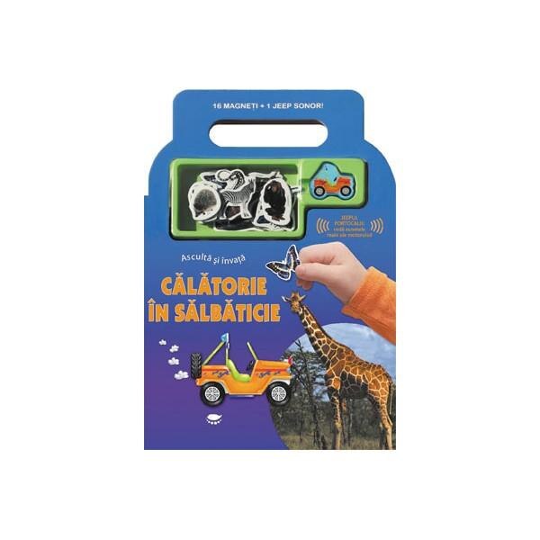 Calatorie in salbaticie - Asculta si invata