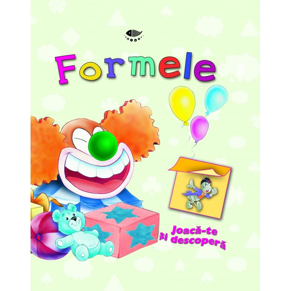 Formele - Joaca-te si descopera