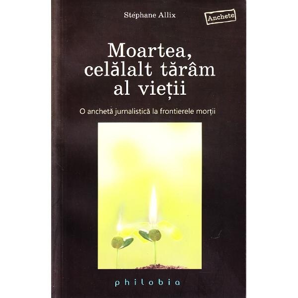 Moartea, celalalt tarâm al vietii - Stephane Allix