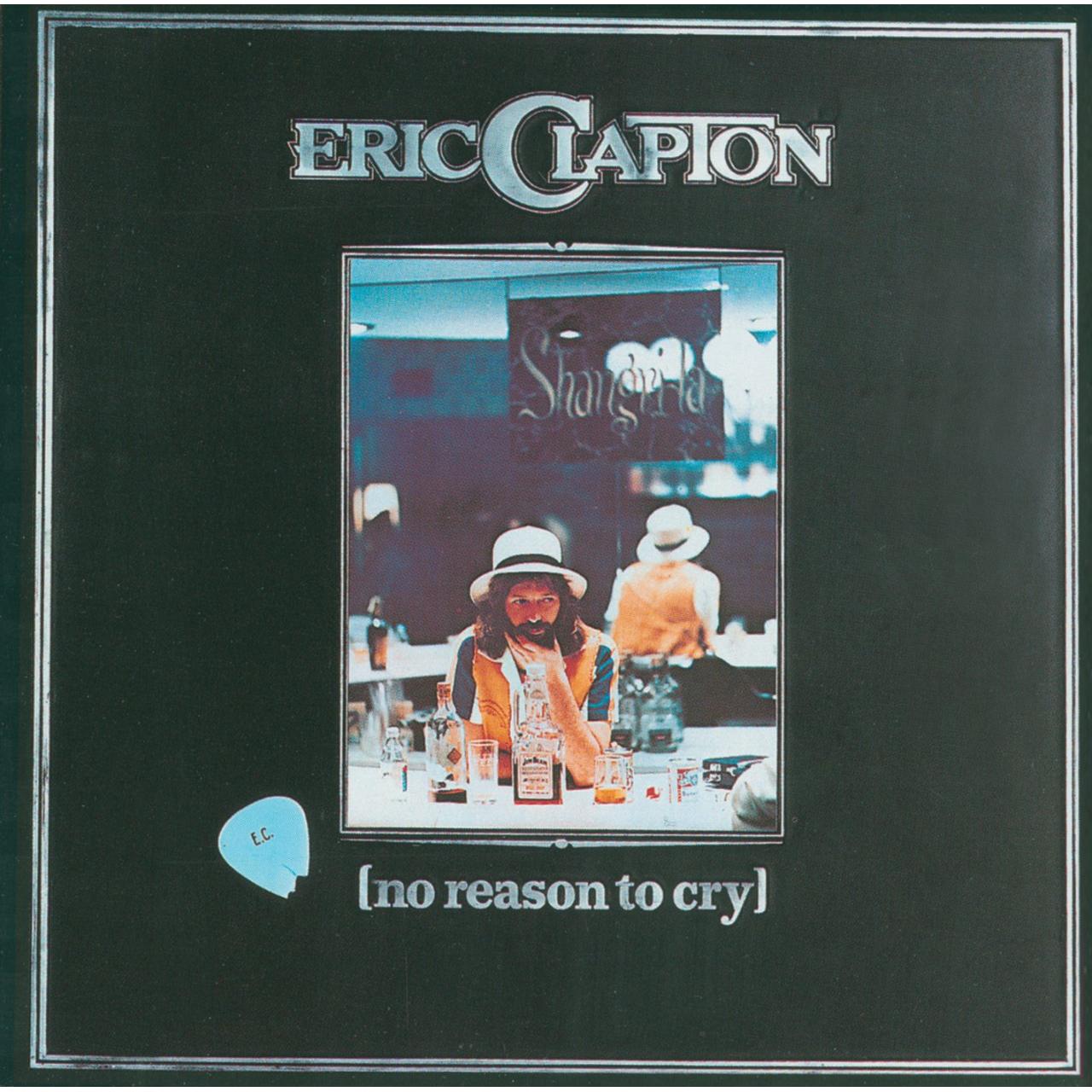 Eric Clapton (from The Yardbirds, Cream, Derek And The Dominos)-No Reason To Cry-CD