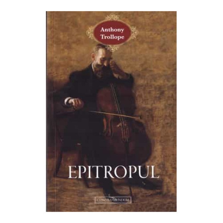Epitropul, Anthony Trollope, 2023