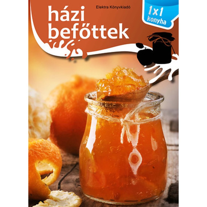 Házi befőttek - 1X1 konyha